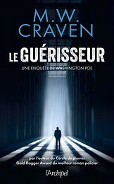 Le guérisseur - Une enquête de Washington Poe