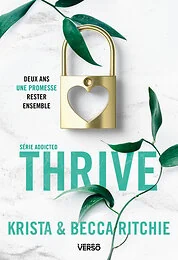 Addicted - Tome 6 - Thrive - T.6