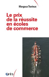Le prix de la réussite en écoles de commerce