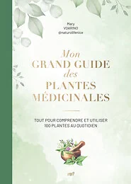 Mon grand guide des plantes médicinales