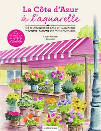 Planches & secrets d artistes ! La côte d'Azur à l aquarelle