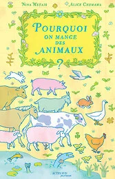 Pourquoi on mange des animaux ?