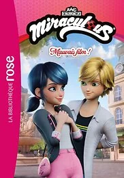 Miraculous (Nouvelles histoires), Tome 06 - Mauvais film !