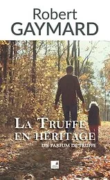 La truffe en héritage