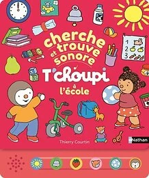 Cherche et trouve sonore - T'choupi à l'école