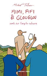 Mimi, Fifi et Glouglou
