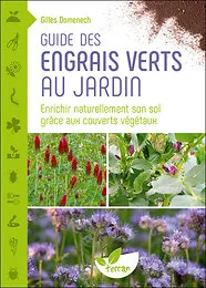 Guide des engrais verts au jardin – Enrichir naturellement son sol grâce aux couverts végétaux