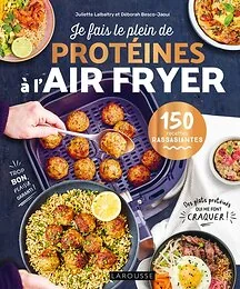 Je fais le plein de protéines à l'air fryer