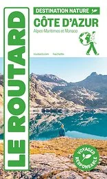 Guide du Routard Côte d'Azur Destination nature