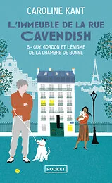 L'Immeuble de la rue Cavendish - Tome 6 Guy, Gordon et l'énigme de la chambre de bonne