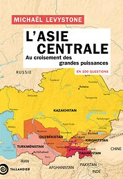 L'Asie centrale en 100 questions