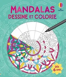 Mandalas - Dessine et colorie - Dès 6 ans