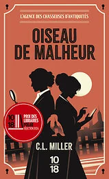 L'agence des chasseuses d'antiquités - Tome 01 Oiseau de malheur