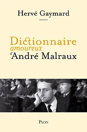 Dictionnaire amoureux d'André Malraux