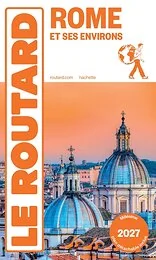 Guide du Routard Rome et ses environs 2027