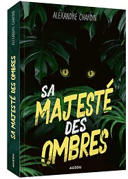 Sa Majesté des ombres