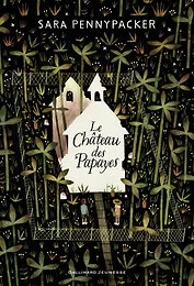 Le Château des Papayes