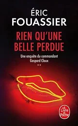Rien qu'une belle perdue (Une enquête du commandant Gaspard Cloux, Tome 2)