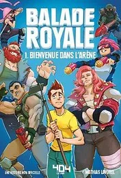 Balade Royale - Tome 1 Bienvenue dans l'arène