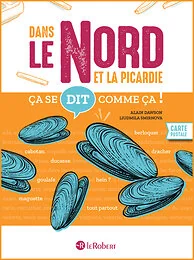 Ça se dit comme ça dans le Nord et la Picardie