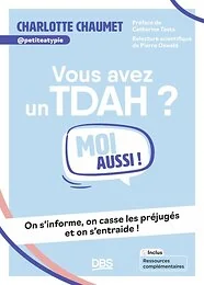 Vous avez un TDAH ? Moi aussi !