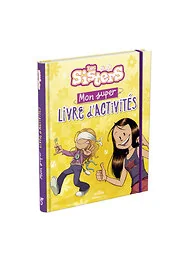 Les Sisters - Mon super livre d'activités