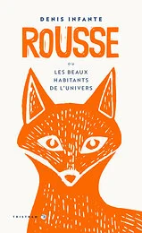 Rousse ou Les beaux habitants de l'univers - Édition collector