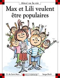 Max et lili veulent etre populaires