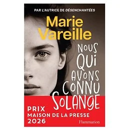 Nous qui avons connu Solange - Prix Maison de la Presse 2026