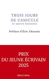 Trois jours de canicule et autres histoires
