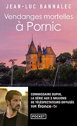 Vendanges mortelles à Pornic - Une enquête du commissaire Dupin