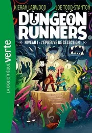 Dungeon Runners 01 - Niveau 1 : L'épreuve de sélection