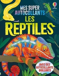 Les reptiles - Mes super autocollants - Dès 5 ans