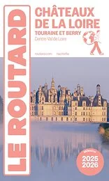 Guide du Routard Châteaux de la Loire 2025/26