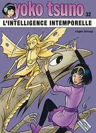 Yoko Tsuno - Tome 32 - L’intelligence intemporelle