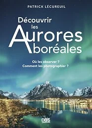 Découvrir les Aurores boréales