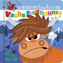 Il ne faut pas toucher une vache grognonne !