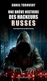 Une brève histoire des hackeurs russes