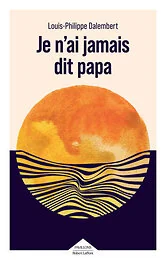Je n'ai jamais dit papa