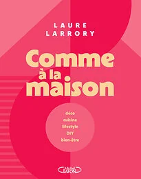 Comme à la maison - Créez, partagez, souriez !