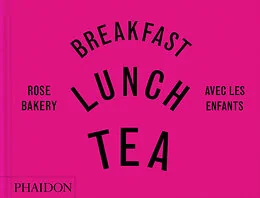 Breakfast, Lunch, Tea avec les enfants