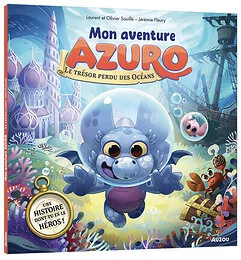 Mon aventure Azuro - Le trésor perdu des océans
