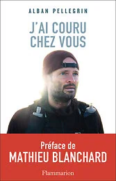 J'ai couru chez vous