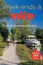 Week-ends à vélo en France Michelin. 52 itinéraires en France