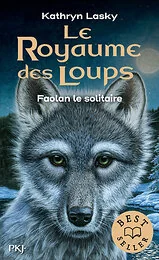 Le Royaume des Loups - tome 1 Faolan le solitaire
