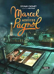 Marcel et Monsieur Pagnol - La bande dessinée du film