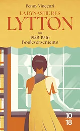 La Dynastie des Lytton T2 - 1928-1946 - Bouleversements