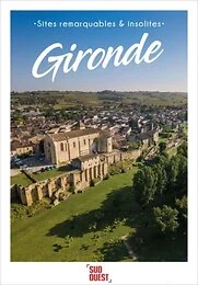 Sites remarquables et insolites - Gironde