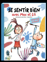 SE SENTIR BIEN AVEC MAX ET LILI JOURNAL CREATIF