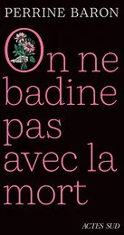 On ne badine pas avec la mort